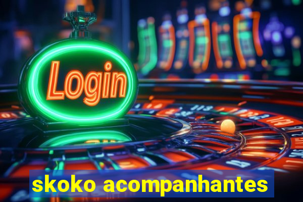 skoko acompanhantes